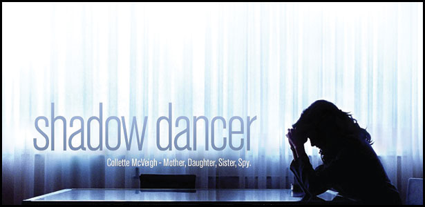 Trailer του “Shadow Dancer”
