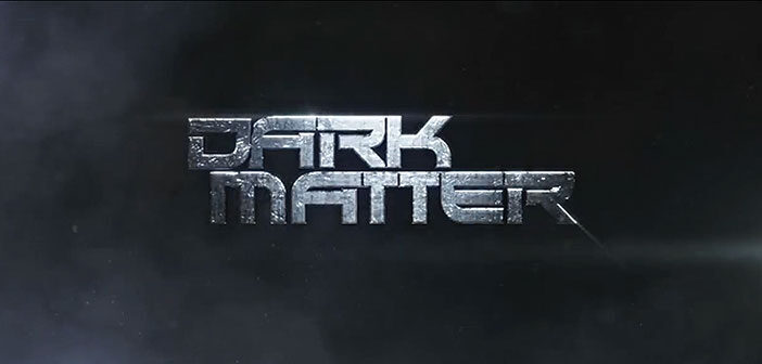 Πρώτο Trailer Απο Το “Dark Matter” Πρώτο Trailer Απο Το "Dark Matter"