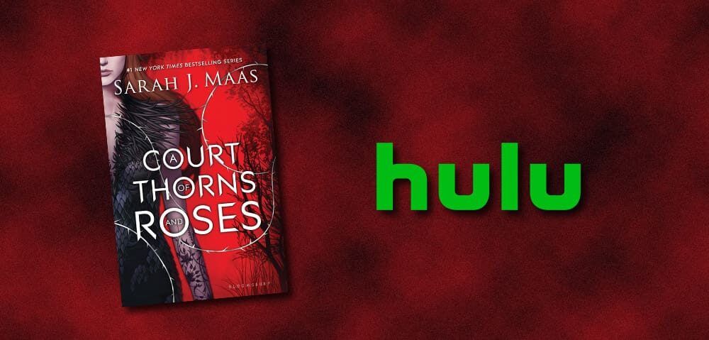 Το Hulu Ετοιμάζει Το “A Court of Thorns and Roses” Το Hulu Ετοιμάζει Το "A Court of Thorns and Roses"